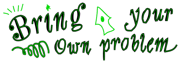 lime green letters and images spelling bring your own problems